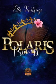 Ella Kintsugi - Chicago Minotaurs Basket Vol. 1. Polaris' Princess (2024)