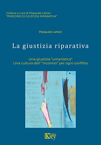 Pasquale Lattari – La giustizia riparativa (2021)