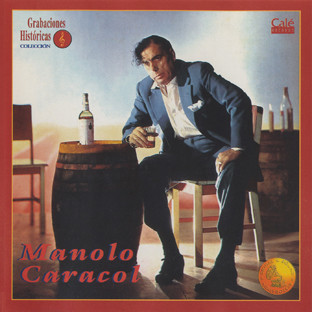 Portada - Manolo Caracol - Grabaciones Históricas