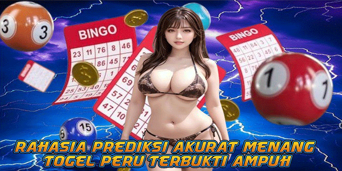 Rahasia Prediksi Akurat Menang Togel Peru Terbukti Ampuh