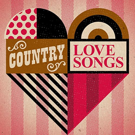 VA - Country Love Songs (2021)