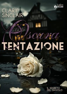 Clary Sinclair - Oscura Tentazione. Il segreto del diavolo (2024)