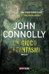 John Connolly – Un gioco di fantasmi (2019)