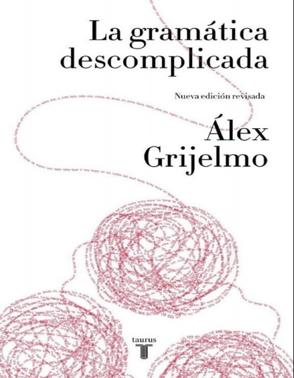 La gramática descomplicada - Álex Grijelmo (PDF + Epub) [VS]