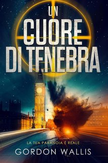 Gordon Wallis - La serie Jason Green. Un Cuore di Tenebra (2024)