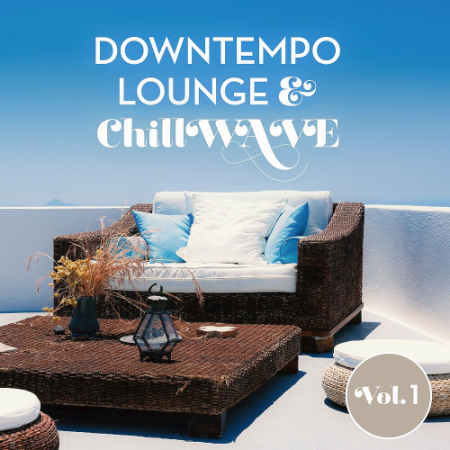 VA   Downtempo Lounge & Chillwave Vol. 1 (2020)