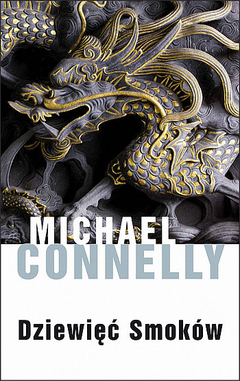 Michael Connelly - Dziewięć smoków / Ebook PL Michael Connelly - Dziewięć smoków / Ebook PL