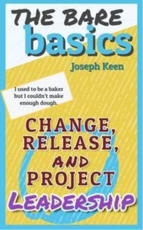 The Bare basics: Change, Release, and Project Leadership