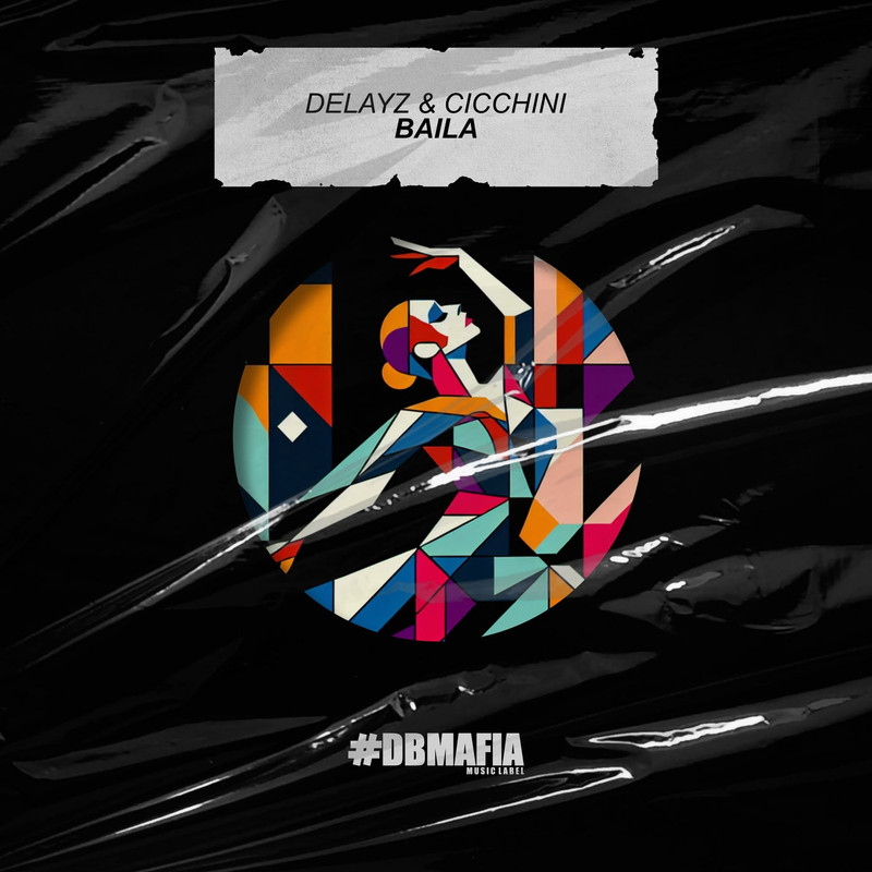 Delayz & Cicchini - Baila (Extended Mix)