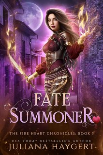 Juliana Haygert - Le Cronache del Cuore di Fuoco Vol. 5. Fate Summoner