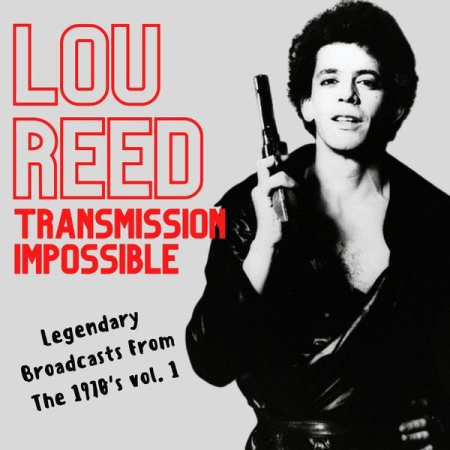 Lou Reed  Transmission Impossible Lou Reed Legendary Broadcasts From The 1970's Vol.1 2 (2022)