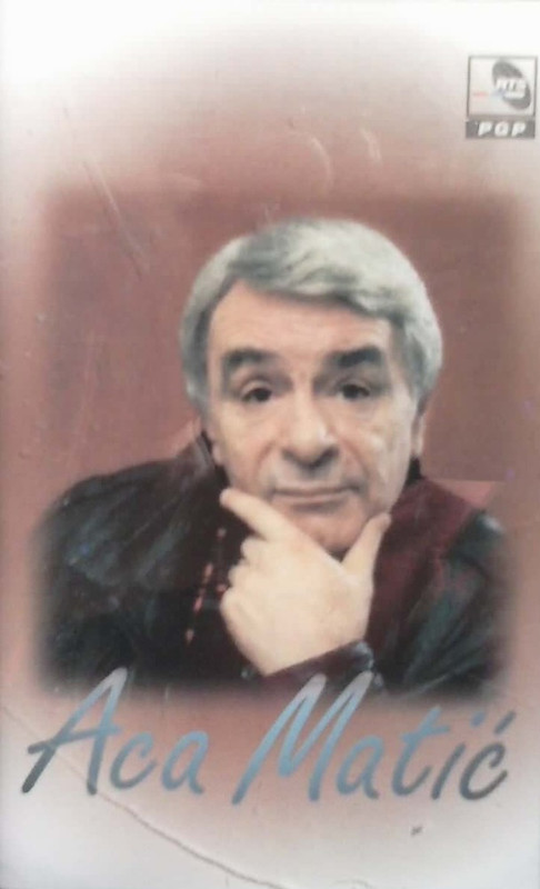 Aca Matic - 1999 - Hvala ti ljubavi moja - kaset