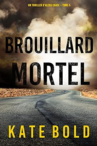 646b5c58a4ef7878475903-alexa-chase-tome-5-brouillard-mortel-kate-bold-202.jpg