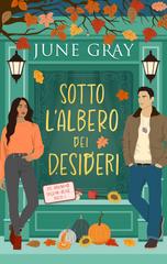 June Gray – La Serie di Oakwood Hollow Vol. 1. Sotto l’Albero dei Desideri (2026)