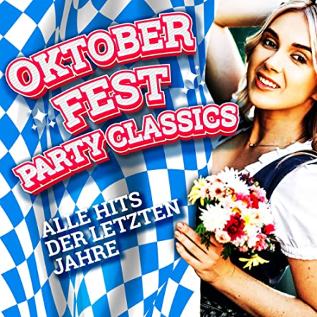 VA - Oktoberfest Party Classics - Alle Hits Der Letzten Jahre (2022) Flac