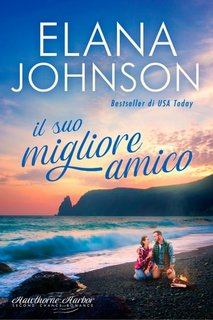Elana Johnson - Hawthorne Harbor Vol. 3. Il suo migliore amico (2023)