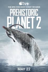  Prehistoric Planet (2022) Season 2