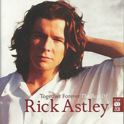 Rick Astley – Together Forever (The Best Of Rick Astley) (2CD) (2007) (mp3)