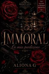 Aliona G. – Immoral. La mia Perdizione (2026)