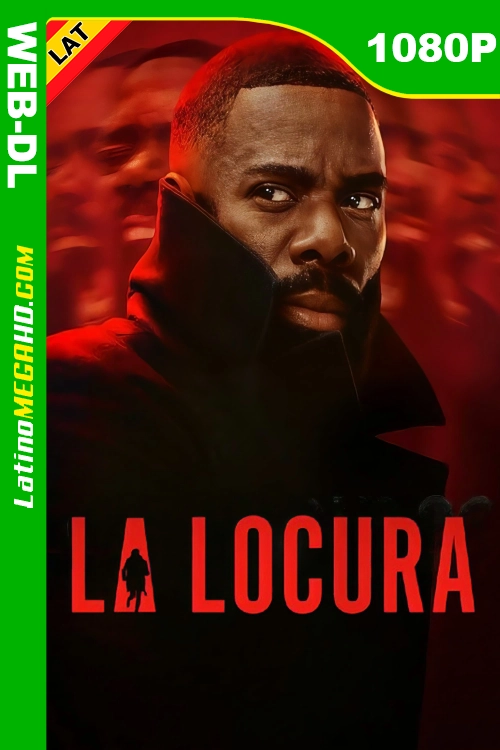 La locura (Miniserie) Temporada 1 (2024) Latino HD NF WEB-DL 1080P