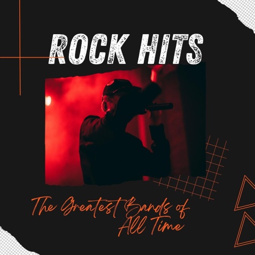 VA - Rock Hits The Greatest Bands of All Time (2023) Mp3