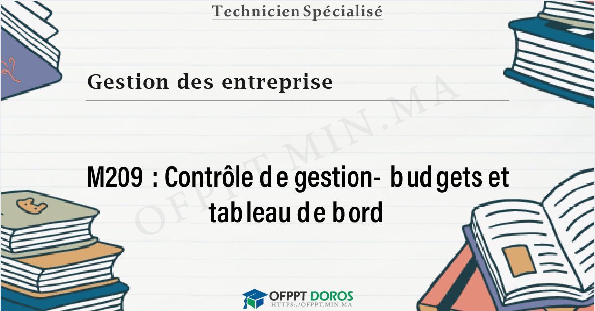 Couverture du cours OFPPT Gestion des entreprise Contrôle de gestion- budgets et tableau de bord M209 - Gestion des Entreprises option Comptabilité et Finance (2ème année)