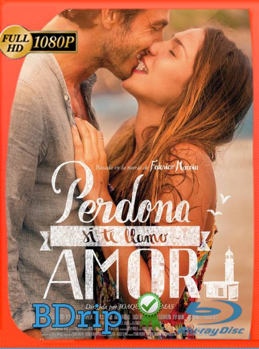 Perdona Si Te Llamo Amor (2014) BDRip 1080p Castellano [GoogleDrive]