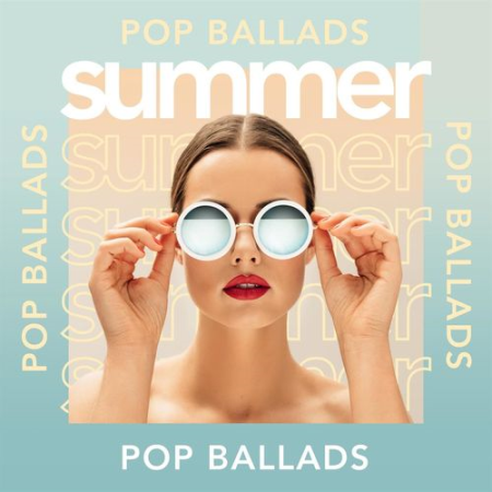 VA - Summer Pop Ballads (2021)