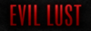 Evil Lust