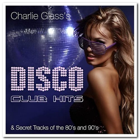 VA - Disco Club Hits & Secret Tracks Of The 80's And 90's (2021)