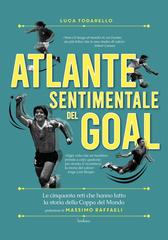Luca Todarello – Atlante sentimentale del goal (2022)