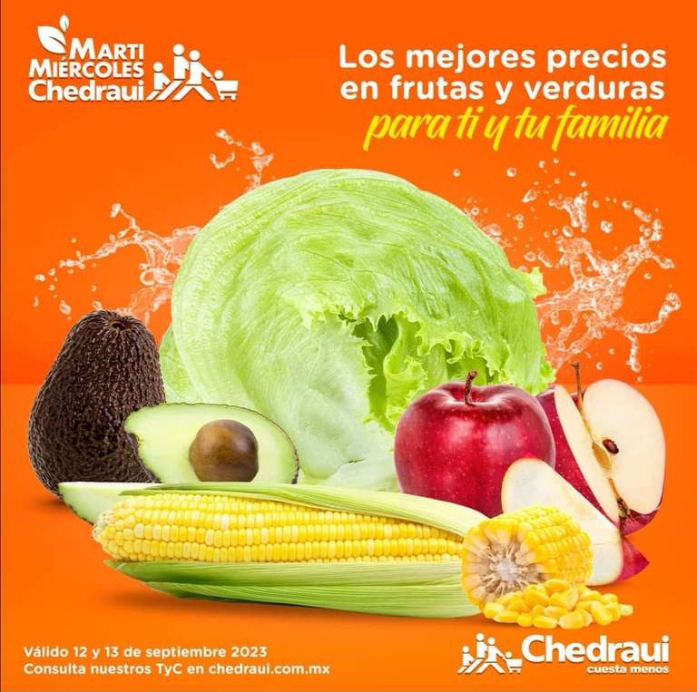Chedraui: MartiMiércoles de Chedraui 12 y 13 Septiembre: Elote $2.90 pza • Lechuga $9.50 pza • Aguacate ó Manzana Roja $29.50 kg