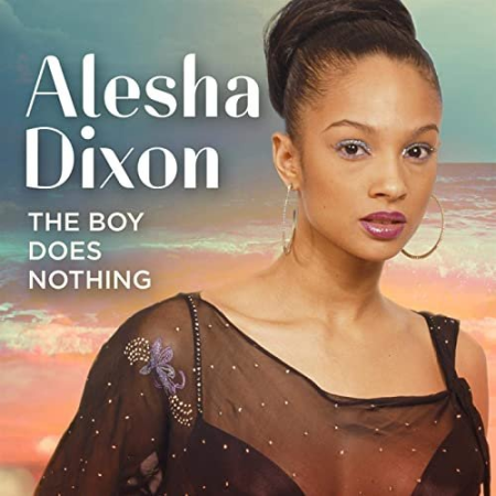 Alesha Dixon - The Boy Does Nothing (2020) Alesha Dixon - The Boy Does Nothing (2020)
