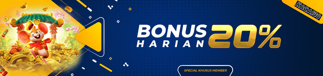 Bonus Deposit 20% / hari KACA138