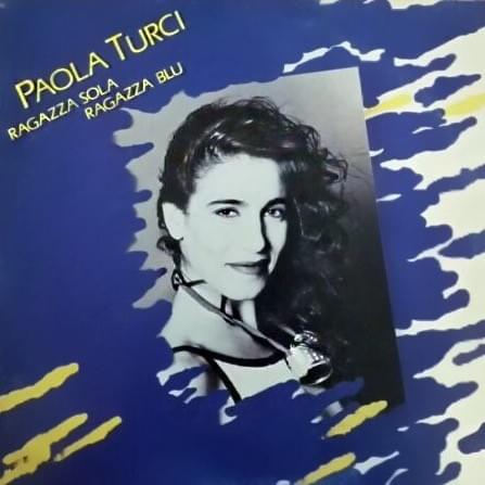 Paola Turci - Ragazza Sola, Ragazza Blu (1988) mp3 128 Kbps
