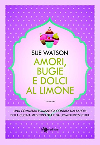 Sue Watson - Amori, bugie e dolci al limone (2015)