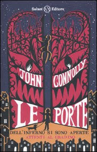John Connolly - Le porte dell'inferno si sono aperte (2010)