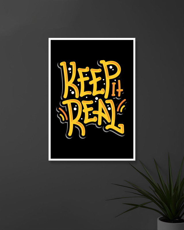 Keep It Real | Typography | Quotes Posters