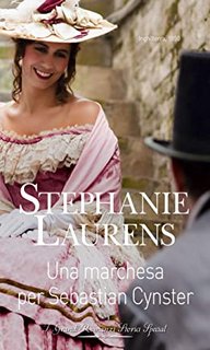 Stephanie Laurens - Cynster sister vol. 08. Una marchesa per Sebastian Cynster (2019)