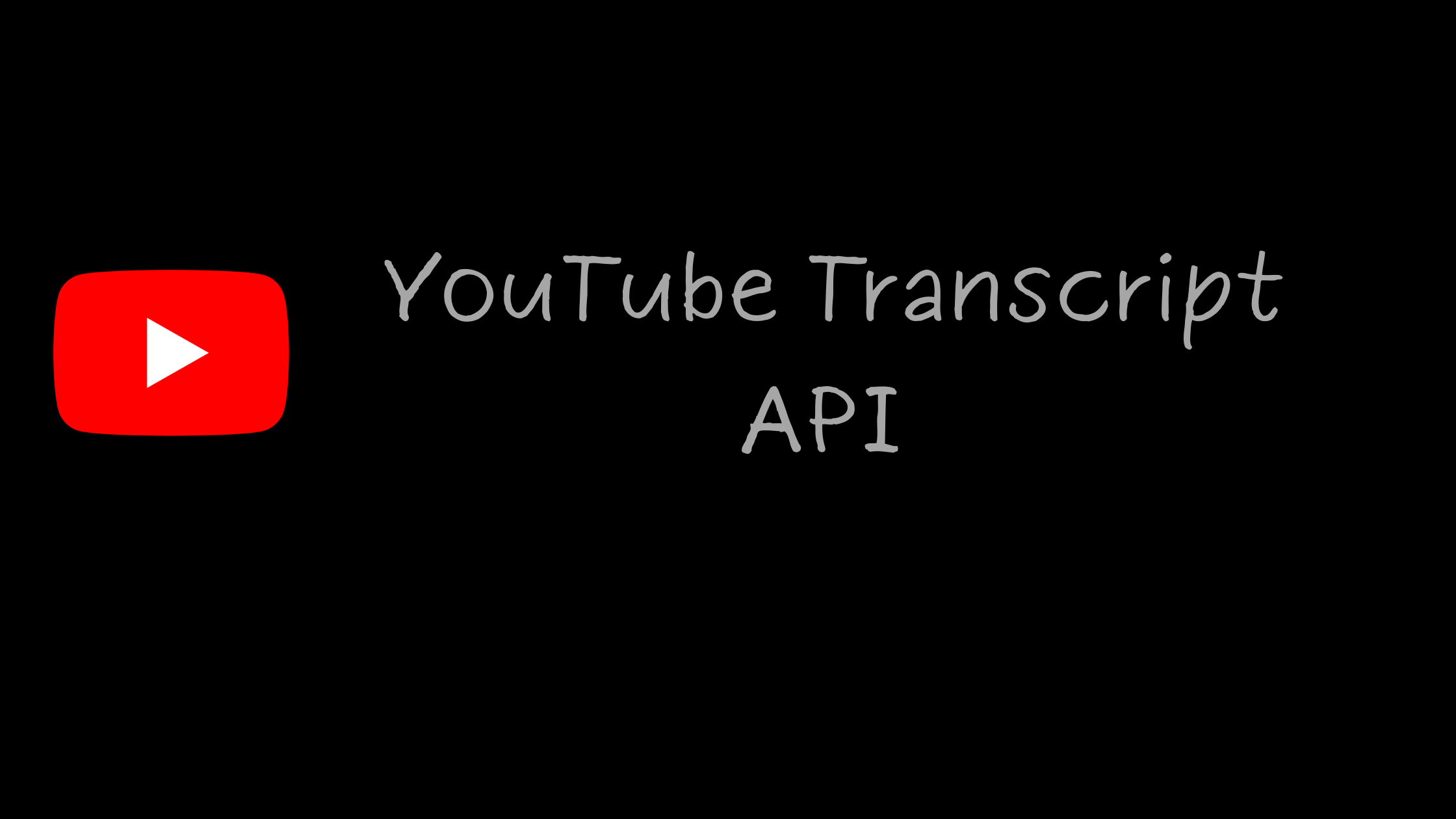 YouTube Transcript API