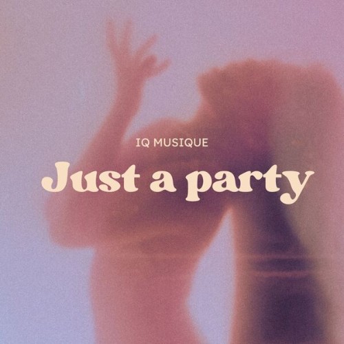 IQ-Musique-Just-A-Party-HMR024-WEB-2026-
