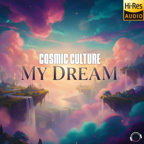 Cosmic Culture - My Dream (2026) FLAC