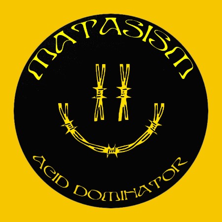 Matasism - Acid Dominator (2025)