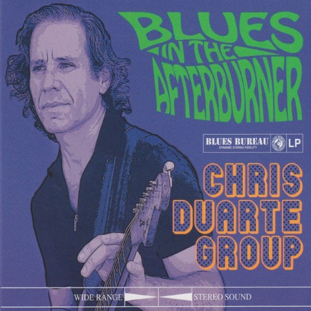 Chris Duarte Group - Blues in the Afterburner (2011)