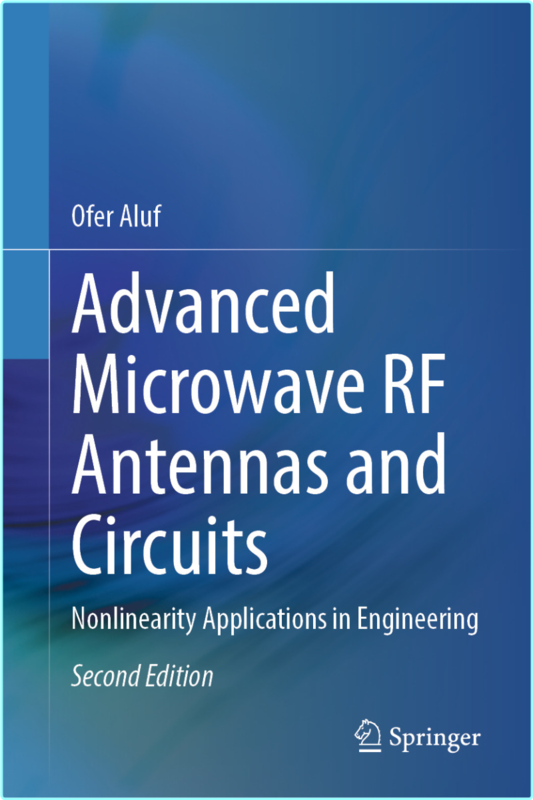Advanced Microwave RF Antennas And Circuits Second Edition (Ofer Aluf)