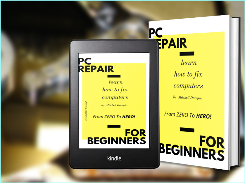 PC Repair For Beginners From Zero To Hero Computer Repair For Beginners (Dampier, Mitchell)