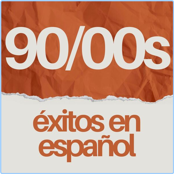 Various Artists - Los 90 Y (2000) Éxitos En Español (2024) [320 Kbps] Hyfa7v3t6m7o