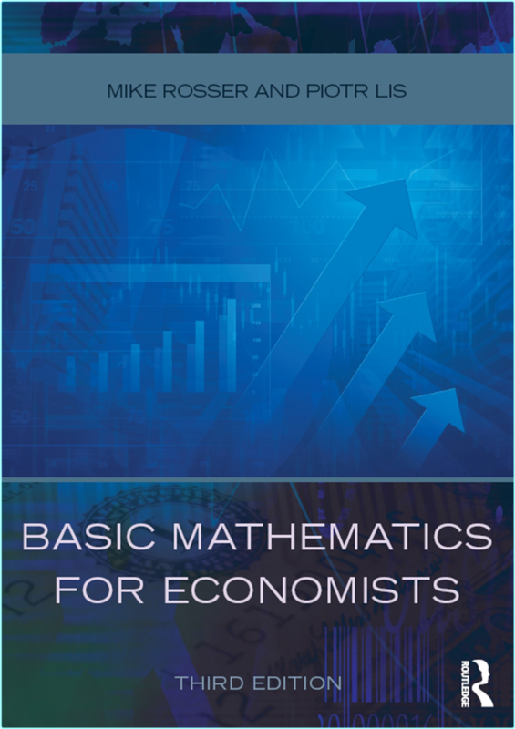 Basic Mathematics For Economists 3rd Edition True PDF (Mike Rosser and Piotr Lis) Basic Mathematics For Economists 3rd Edition True PDF (Mike Rosser and Piotr Lis)