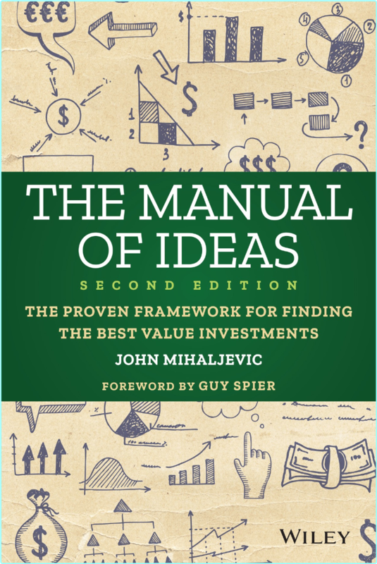 The Manual Of Ideas The Proven Framework For Finding The Best Value Investments 2nd Edition (John Mihaljevic)