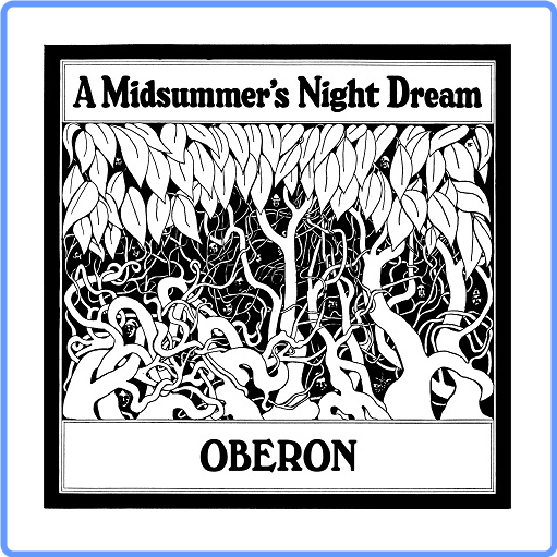 Oberon - A Midsummer's Night Dream [Deluxe Edition] (2021) FLAC